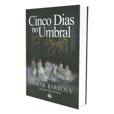 Imagem de Cinco Dias no Umbral - O Resgate - BOOK ESPIRITA