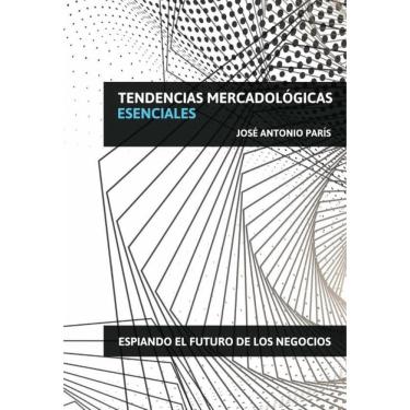 Imagem de Tendencias Mercadológicas Esenciales - Espanhol