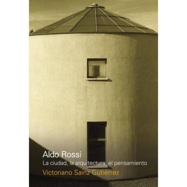 Imagem de Aldo Rossi. La ciudad, la arquitectura, el pensamiento - Espanhol