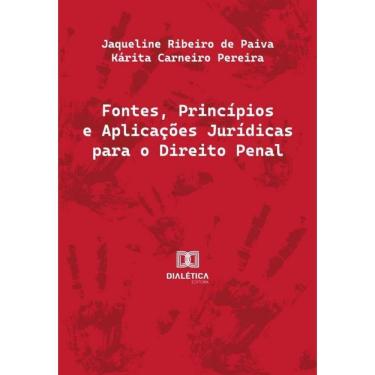 Imagem de Fontes, Princípios E Aplicações Jurídicas Para O Direito Penal - Português