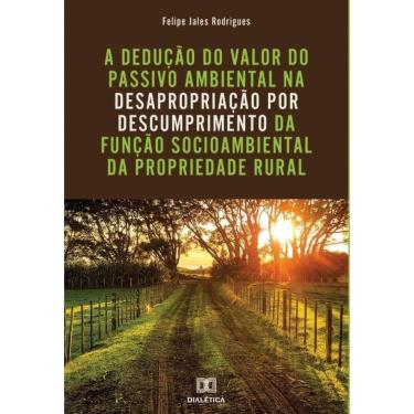 Imagem de A dedução do valor do passivo ambiental na desapropriação por descumprimento da função socioambienta