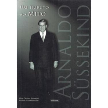 Imagem de Um Tributo ao Mito - Arnaldo Süssekind