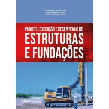 Imagem de Projeto, Execução e Desempenho de Estruturas e Fundações - CIENCIA MOD