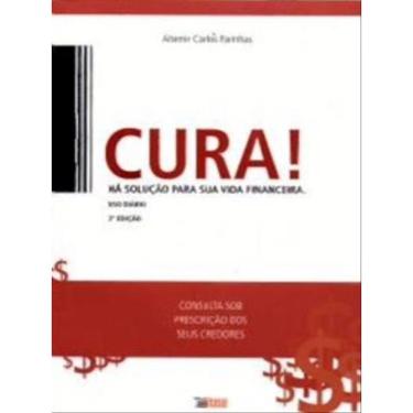 Imagem de Cura - Ha Solucão Para Sua Vida Financeira