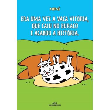 Imagem de Era uma Vez a Vaca Vitória, Que Caiu no Buraco e Acabou a História + Marca Página