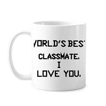 Imagem de World Best Classmate I Love You Caneca cerâmica cerâmica xícara de café porcelana louça