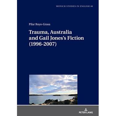 Imagem de Trauma, Australia and Gail Jones's Fiction (1996-2007): 48
