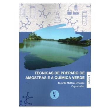 Imagem de Técnicas De Preparo De Amostras E A Química Verde Volume 1