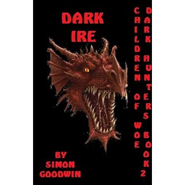 Imagem de The Dark Ire: Children of Woe, Dark Hunters Book 2 (English Edition)