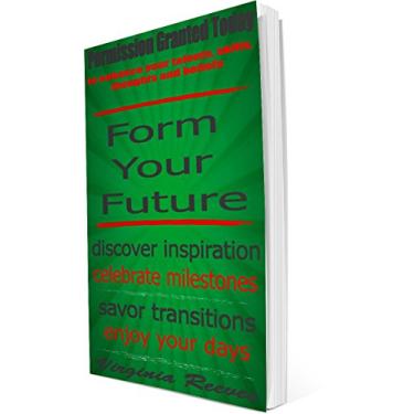 Imagem de Form Your Future (Permission Granted Today) (English Edition)