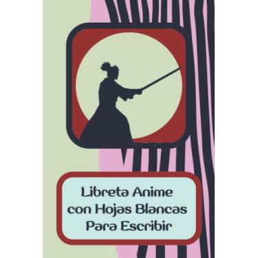Imagem de Libreta Anime con Hojas Blancas para Escribir: Cuaderno de Notas de Anime para Dibujar y Escribir