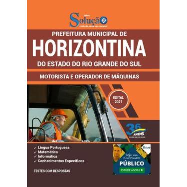 Imagem de Apostila Horizontina Rs - Motorista E Operador De Máquinas - Editora S