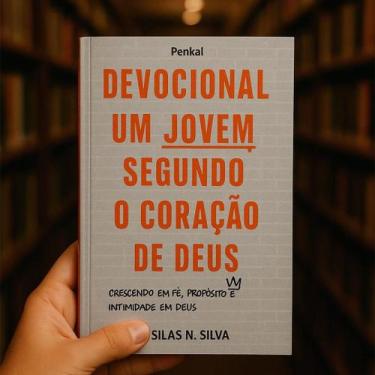 Imagem de Devocional Jovem Segundo o Coração de Deus  Crescendo em Fé, Propósito