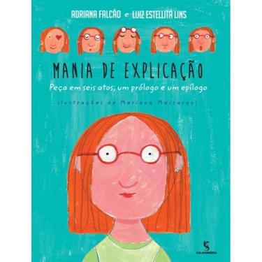 Imagem de Mania De Explicacao - Peca Em Seis Atos, Um Prologo E Um Epilogo
