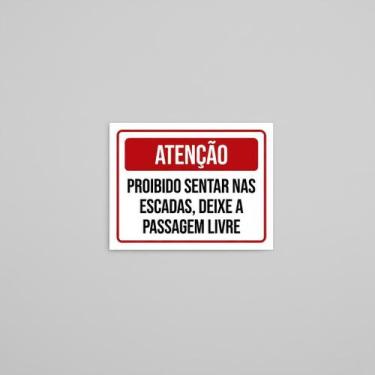 Imagem de Placa Acm Proibido Sentar Escadas Passagem Livre 18X23 - Sinalizo