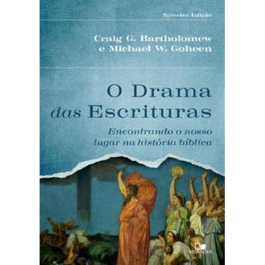 Imagem de O drama das Escrituras - 3ª Ed.: Encontrando o nosso lugar na história