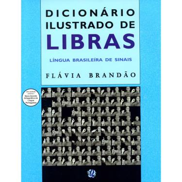 Imagem de Livro - Dicionário Ilustrado de Libras: Língua Brasileira de Sinais - Flávia Brandão