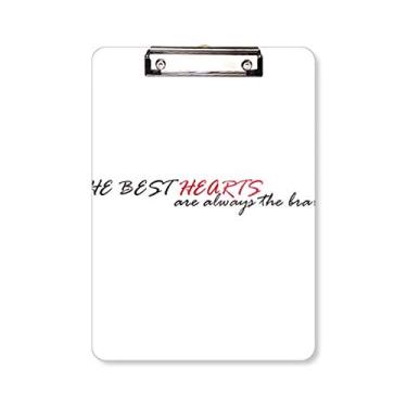 Imagem de Placa de suporte com a frase The Best Hearts are Always The Bravest para pasta, bloco de notas A4