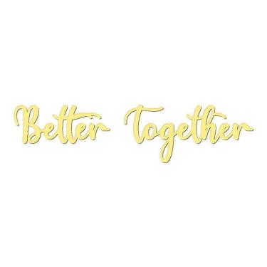 Imagem de Arte Better Together 60cmx14,5cm - Cria Arte Laser Amarelo