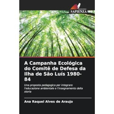 Imagem de A Campanha Ecológica do Comitê de Defesa da Ilha de São Luís 1980-84: Una proposta pedagogica per integrare l'educazione ambientale e l'insegnamento della storia