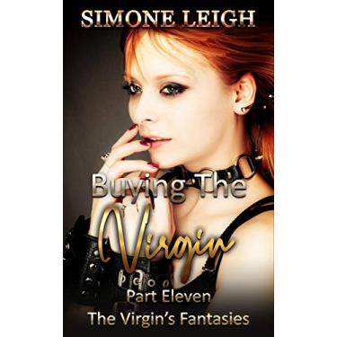 Imagem de The Virgin's Fantasies: Erotic Romance and Ménage with Two Masters and More (Buying the Virgin Book 11) (English Edition)