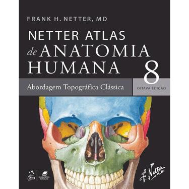 Imagem de Netter Atlas De Anatomia Humana  Abordagem Regional Classica