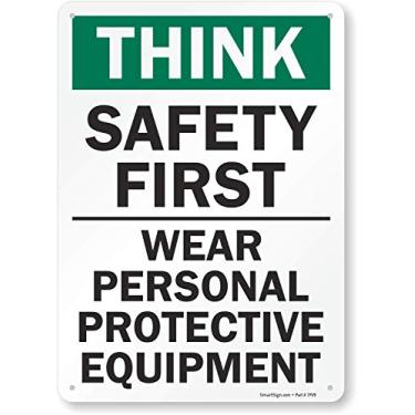 Imagem de SmartSign Placa "Think Safety First - Wear Personal Protective Equipment" | Plástico 25,4 x 35,5 cm