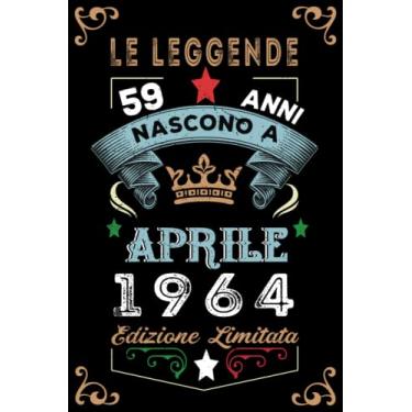 Imagem de Le leggende nascono a Aprile 1964: Taccuino - Diario| Regalo di compleanno Aprile 59 per uomini donne ragazze ragazzi Compleanno 1964 Personalizzato