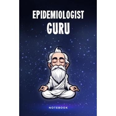 Imagem de Epidemiologist Guru Notebook: Customized 100 Page Lined Notepad Journal Gift For A Busy Epidemiologist : Much Better Than A Throw Away Greeting Or Birthday Card.