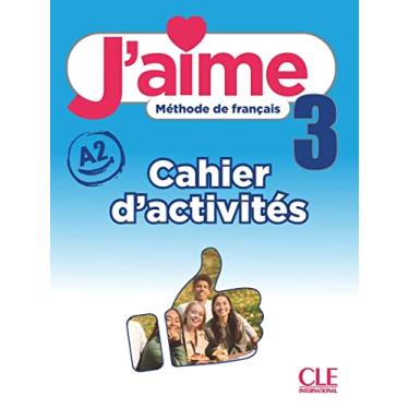 Imagem de J'aime 3 ćwiczenia do francuskiego dla młodzieży A2: Cahier d'activites 3