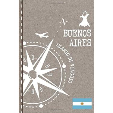 Imagem de Buenos Aires Diario di Viaggio: Journal dotted A5 per Scrivere Appunti, Disegnare, Ricordi, Quaderno da Disegno, Dot Grid Giornalino, Bucket List – Libro Attività per Viaggi e Vacanze Viaggiatore