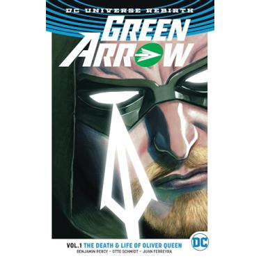 Imagem de Green Arrow Vol. 1: The Death and Life Of Oliver Queen (Rebirth)