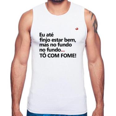 Imagem de Regata Eu finjo estar bem, mas no fundo tô com fome - Foca na Moda, Br