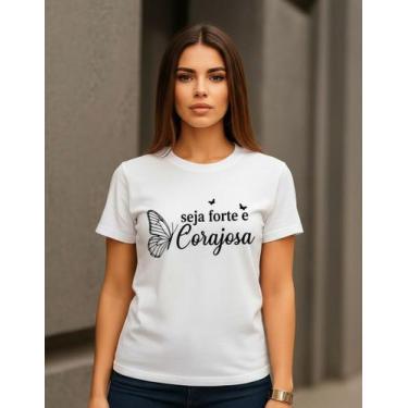 Imagem de Camiseta Feminina Blusinha Corajosa Tendência Viral Tshirt - Camisa Bl