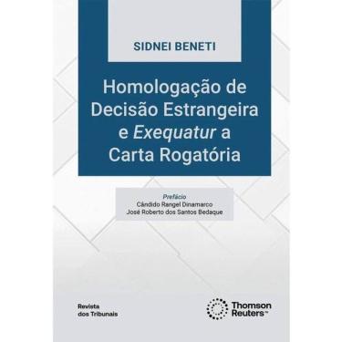 Imagem de Homologação De Decisão Estrangeira E Exequatur A Carta Rogatória - 2026