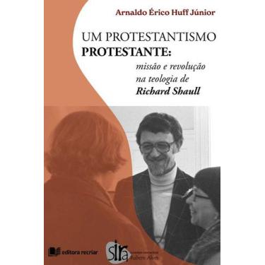 Imagem de Um Protestantismo Protestante - Arnaldo Érico Huff Júnior