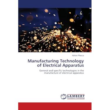Imagem de Manufacturing Technology of Electrical Apparatus: General and specific technologies in the manufacture of electrical apparatus