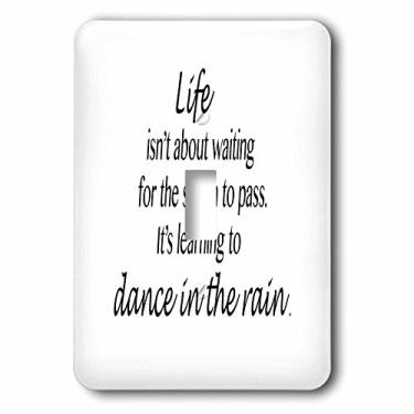 Imagem de 3dRose lsp_163984_1 Life Isnt About Waiting for The Storm to Pass Light Switch Cover