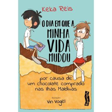 Imagem de O dia em que minha vida mudou por causa de um chocolate comprado nas Ilhas Maldivas (Nova edição)