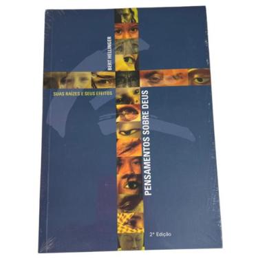 Imagem de Pensamentos Sobre Deus - Suas Raízes e Seus Efeitos - Bert Hellinger -