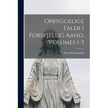 Imagem de Opbyggelige Taler I Forskjellig Aand, Volumes 1-3