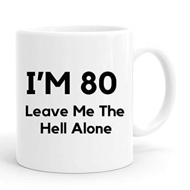 Imagem de joey Presentes de aniversário de 80 anos para homens, canecas de café engraçadas I Am 80 Leave Me The Hell Alone, presentes de aniversário de 80 anos de idade 1939 para ele, amigo, pai, irmão, marido,