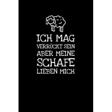 Imagem de Ich Mag Verrückt Sein Aber Meine Schafe Lieben M: Notizbuch Journal Tagebuch 100 linierte Seiten | 6x9 Zoll (ca. DIN A5)