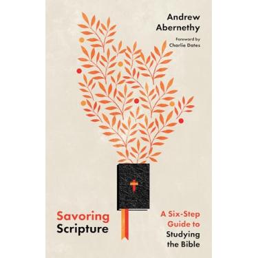 Imagem de Savoring Scripture: A Six-Step Guide to Studying the Bible