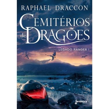 Imagem de Cemitérios de Dragões - Legado Ranger 1 - Raphael Draccon
