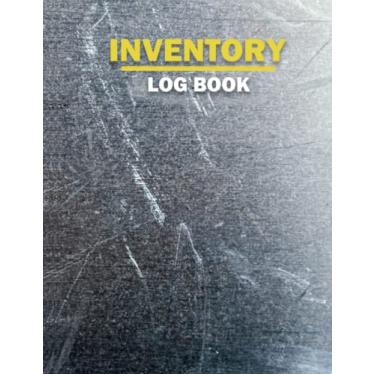 Imagem de Inventory Log Book: Inventory Tracker Notebook, Inventory Log Sheets, Stock Record Book Organizer. Inventory Book for Small Business and Home – Large and Simple Inventory Ledger Organizer Book