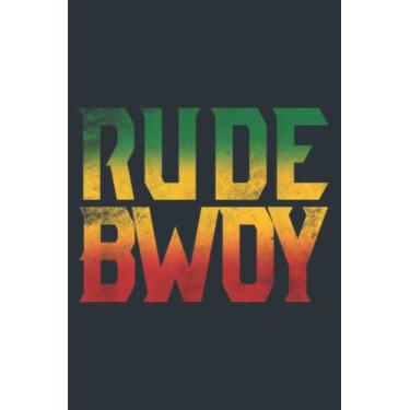 Imagem de Rude Bwoy Rasta Reggae Roots Gifts Clothing Jamaica: - Daily planner notebook, Size format 6.0 x 9.0 inches pages