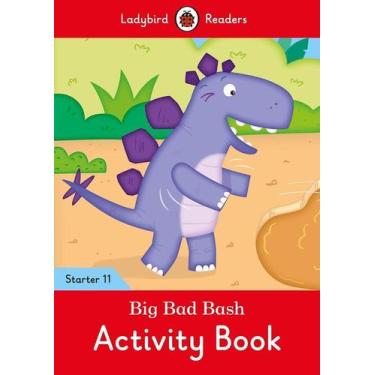 Imagem de Big Bad Bash - Ladybird Readers - Starter Level 11 - Activity Book - L