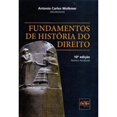Imagem de Fundamentos de História do Direito - 10Ed/19 - DEL REY LIVRARIA E EDIT