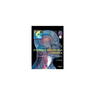 Imagem de Otorrinolaringologia Cirúrgica - Cirurgia De Cabeça E Pescoço - 2 Volu
